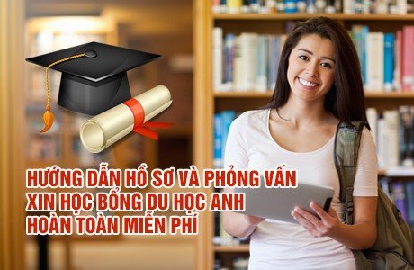 Hướng dẫn miễn phí hồ sơ và phỏng vấn xin học bổng du học anh