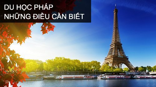 Du học Pháp – Những điều cần biết