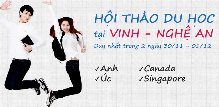 Lịch hội thảo du học Úc, Canada, Anh, Singapore tại Vinh – Nghệ An