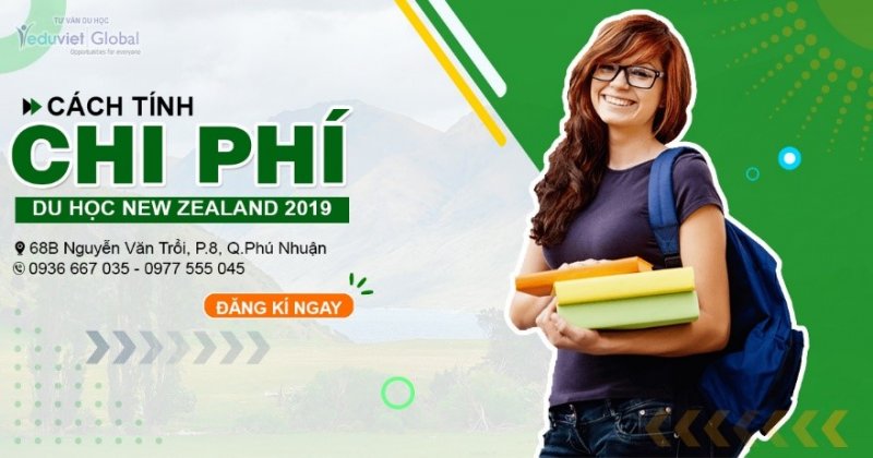 Cách tính chi phí Du học New Zealand 2020