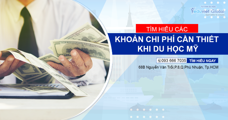 Tìm hiểu các khoản chi phí cần thiết khi du học Mỹ