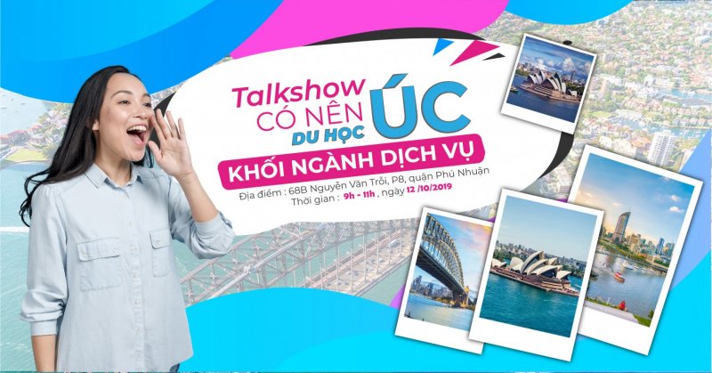 Talkshow - Có nên Du học Úc khối ngành dịch vụ ?