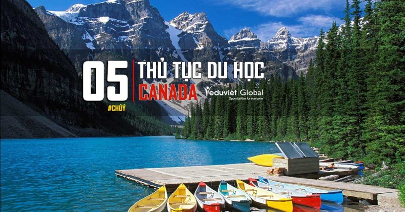 5 điểm cần chú ý khi làm thủ tục du học Canada 2020